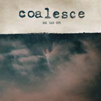 Coalesce — Give Them Rope